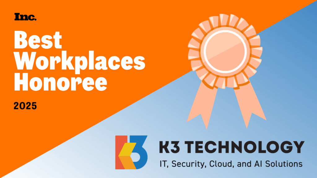 Orange and blue graphic featuring a ribbon labeled "Inc. Best Workplaces Honoree 2025" alongside the K3 Technology logo and text highlighting their IT, Security, Cloud, and AI Solutions.